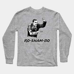 Roshambo - Ro-Sham-Bo Game Long Sleeve T-Shirt